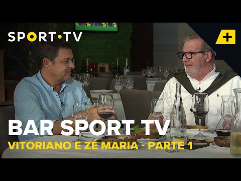 BAR SPORT TV com Vitoriano e Zé Maria - Parte 1 | SPORT TV