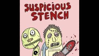 Suspicious Stench - Mince Meat