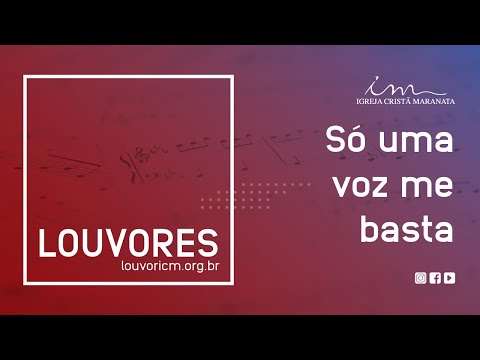 LOUVOR - Só uma voz me basta - Igreja Cristã Maranata