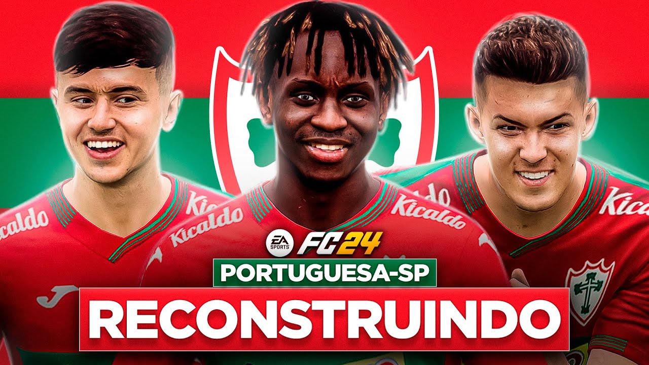 EAFC 24 | RECONSTRUINDO A PORTUGUESA-SP! | MODO CARREIRA 🔥