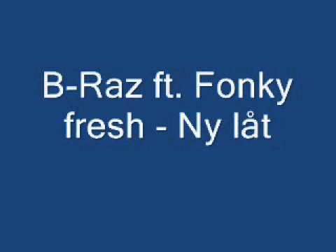 Fonky fresh ft. B-raz - Ny låt
