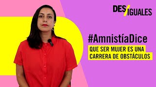#AmnistiaDice que ser mujer es una carrera de obstáculos