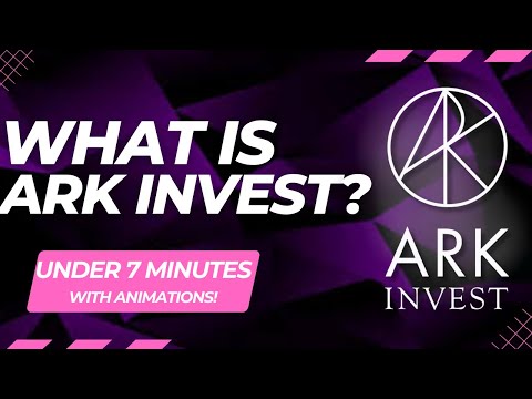 What Is ARK INVEST? | The Company Easy explained With Animations