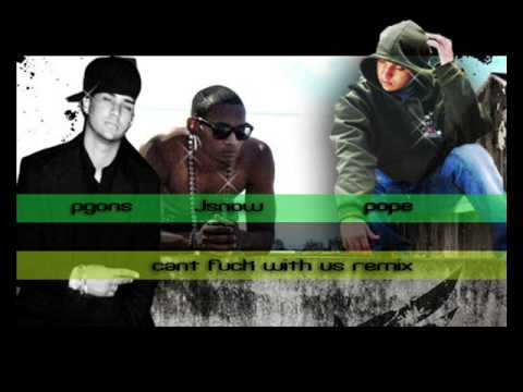 P.Gons Ft. Jsnow, EL Pope, Al-Keyz  - Can't Fuck With Us (Official Remix) (Prod. By Xk)