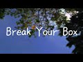찬열 (Chanyeol) - Break Your Box (The Box OST) [Hidden Track] || Romanized Lyrics