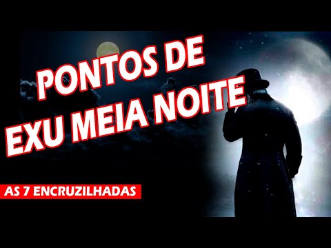 Pontos de Exu Meia Noite - Melhores Pontos