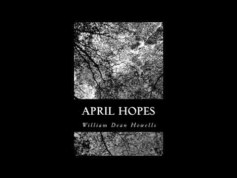 April Hopes by William Dean Howells — free full audiobook