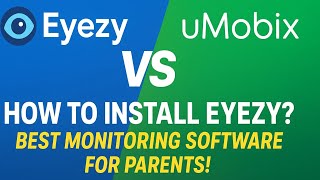 Eyezy vs uMobix – How to Install Eyezy | Best Parental Monitoring App 2025