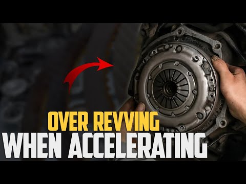 Why Your Car Over Revving When Accelerating & How to Fix It?