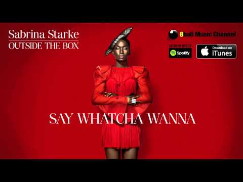 Sabrina Starke - Say Whatcha Wanna (Official Audio)
