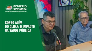Política climática é política de saúde - Dr. Walter Amoras e Dr. Paulo Bronze