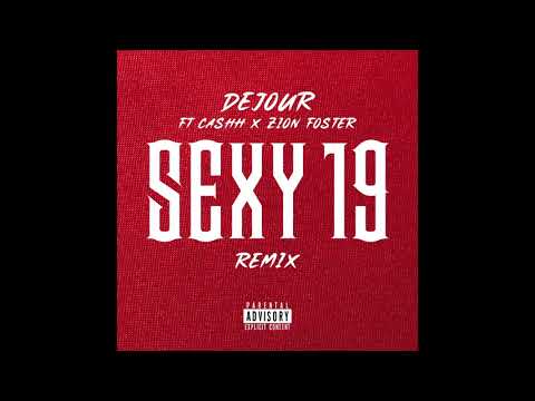 SEXY19(remix) ft CASHH X ZION FOSTER