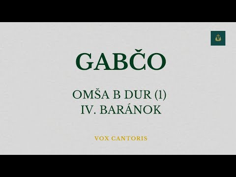 LS. I./Ľuboš Gabčo - Omša B dur IV. Baránok Boží (1), s polyfóniou (Zbor Vox cantoris)