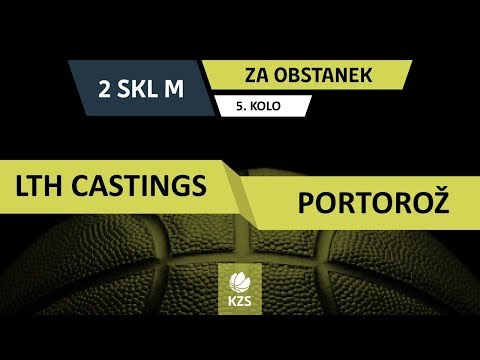 LTH Castings : Portorož - 5. kolo, za obstanek - 2. SKL za moške - Sezona 2018/19 - 1/4