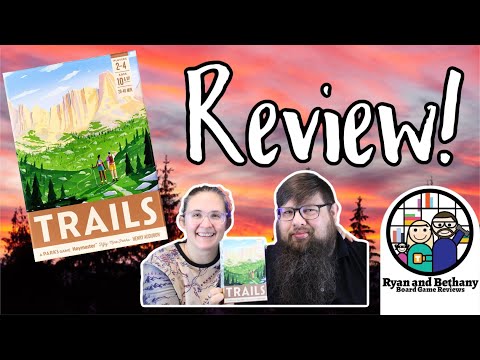 Ryan and Bethany review Trails!