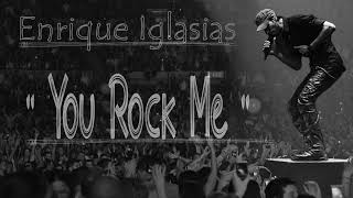 Enrique Iglesias - You Rock Me