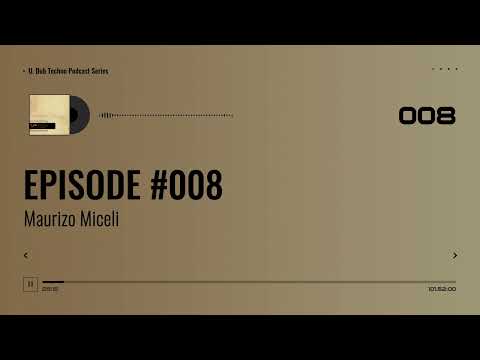 EPISODE 008 - Maurizio Miceli #electronic #deep  #techno  #dubtechno  #dj  #podcast #mauriziomicelli