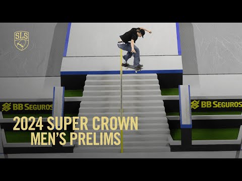 2024 SLS Super Crown São Paulo: Men's Prelims