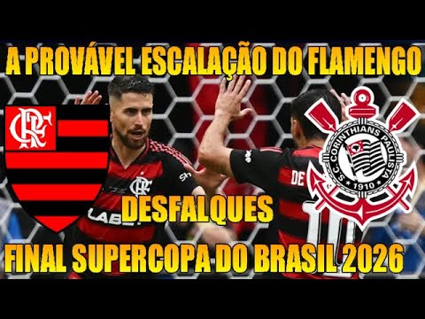 The likely starting lineup for Flamengo against Corinthians in the 2026 Brazilian Super Cup final.