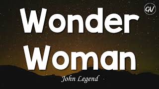 John Legend - Wonder Woman [Lyrics]