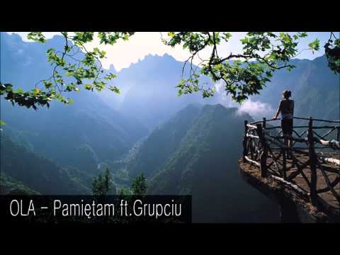 Ola - Pamiętam (ft. Grupciu)