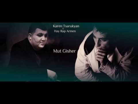 Karen Tsarukyan ft Hay Rap Armen - Mut Gisher