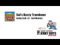 Sol's Rusty Trombone, Jerky Call #5 - Got Worms