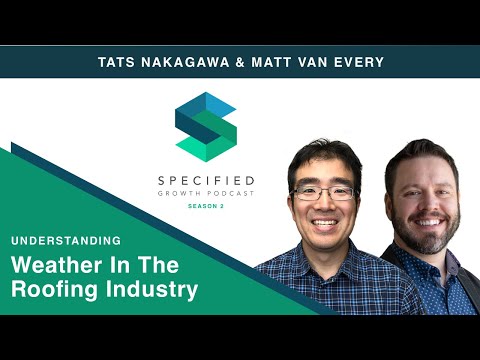 Understanding Weather In The Roofing Industry (With Matt Van ...