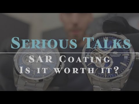 SeriousWatches - Serious Talks - Orient Star SAR (Super Anti-Reflective coating) - is it worth it?