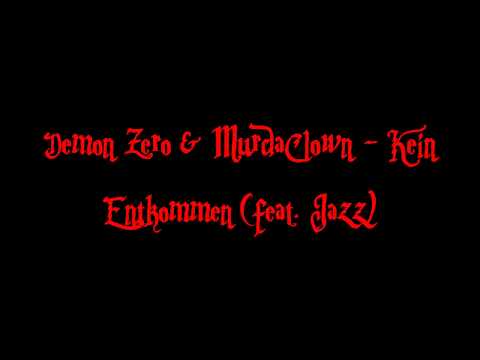 Demon Zero & MurdaClown - Kein Entkommen (feat. Jazz)