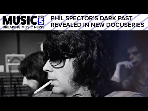 Phil Spector's Dark Past on Spotlight in New Docuseries | Music High 5