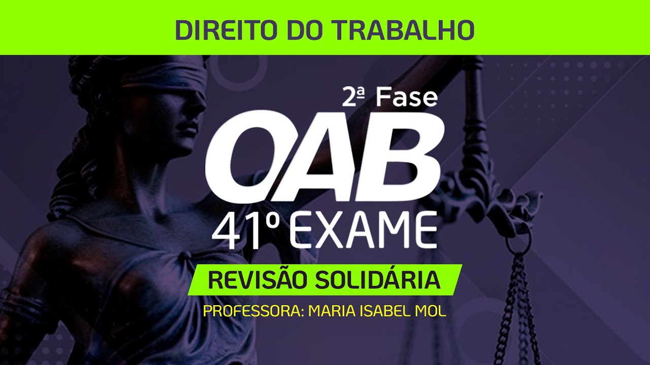 OAB 41° Exame: Revisão Direito do Trabalho -  Aulão Solidário