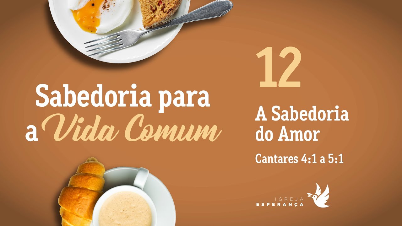 12. A Sabedoria do Amor - Guilherme de Carvalho