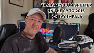 transmission shutter in the 09 to 2013 impala