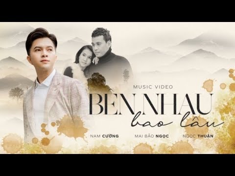 Bên nhau bao lâu - Nam Cường