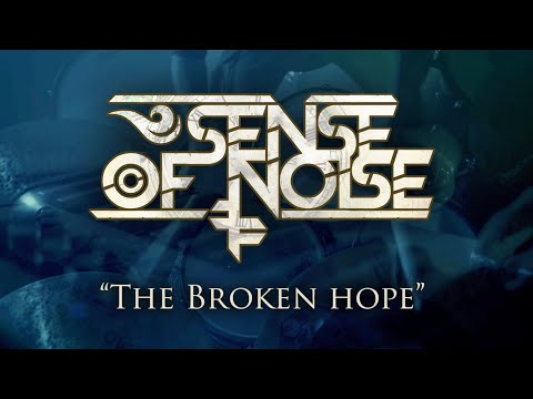SENSE OF NOISE -  The Broken Hope (Official Video)