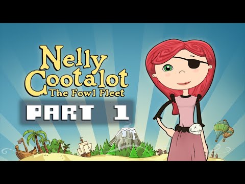 Nelly Cootalot: The Fowl Fleet - Gameplay Walkthrough Part 1 - YouTube