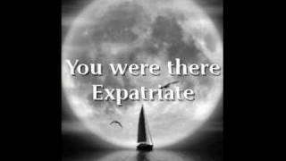 Expatriate-You were there