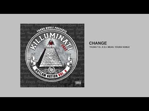 Change - Yhung T.O., E.D.I. Mean, Young Noble