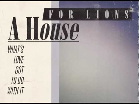 What's Love Got To Do With It - A House For Lions (Tina Turner - Cover)