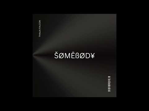 Somebody by Thalia Falcon (OFFICIAL AUDIO)