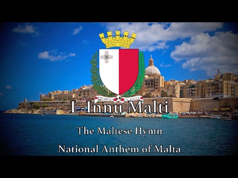 National Anthem: Malta - L-Innu Malti