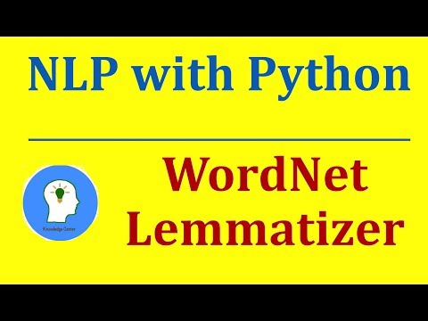 WordNet Lemmatizer in NLTK python | Natural Language Processing with Python and NLTK