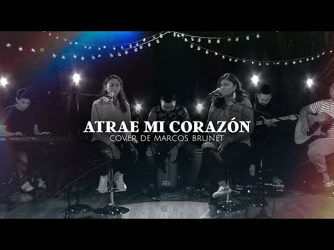 Atrae mi Corazon | Marcos Brunet | Acoustic Version-Toma tu Lugar Cover