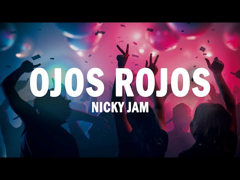 Ojos Rojos - Nicky Jam | (LETRA)