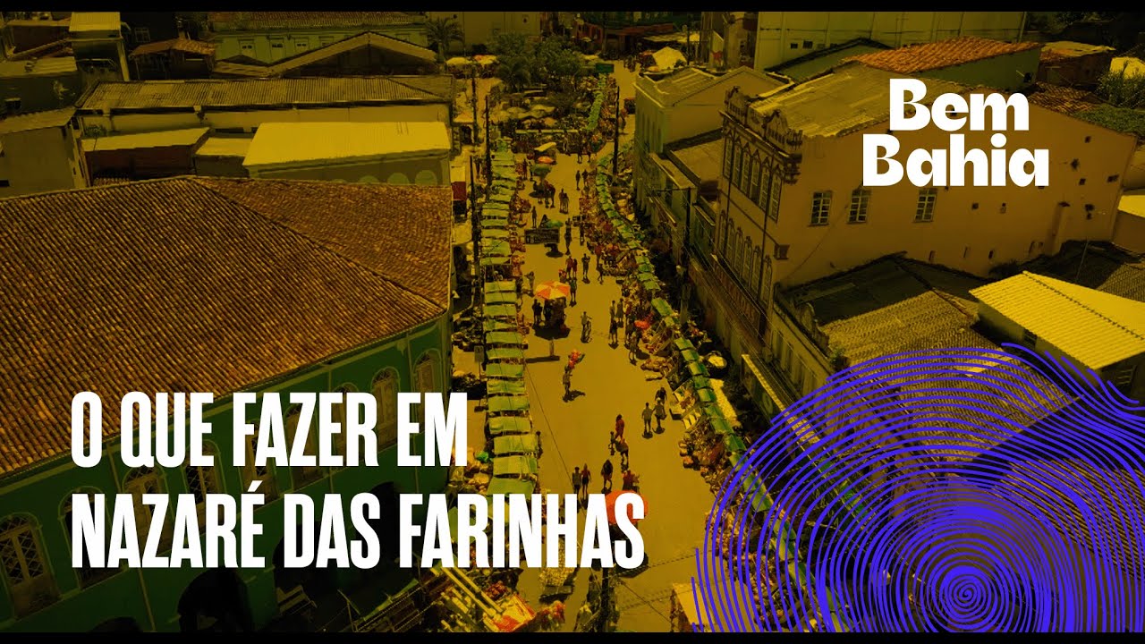 A HISTÓRIA DE NAZARÉ DAS FARINHAS | BEM BAHIA 02/05/2024