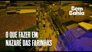 A HISTÓRIA DE NAZARÉ DAS FARINHAS | BEM BAHIA 02/05/2024