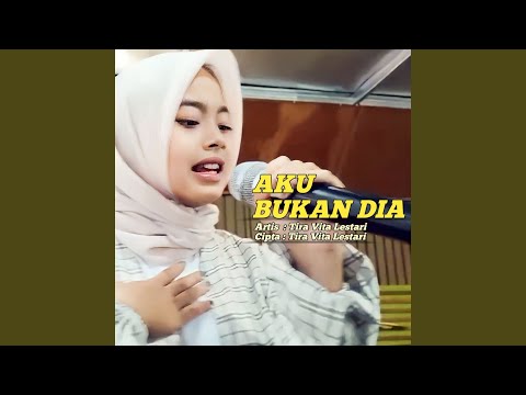 AKU BUKAN DIA