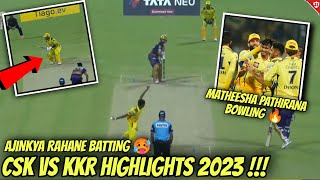 Matheesha Pathirana Bowling 🔥 Ajinkya Rahane Batting 🥵 CSK vs KKR IPL 2023 Highlights