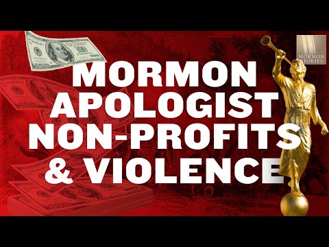 Mormon Apologist Non-Profits' Finances and Violence | Ep. 1368